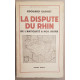 La dispute du Rhin de l'antiquité à nos jours (nouvelle édition...