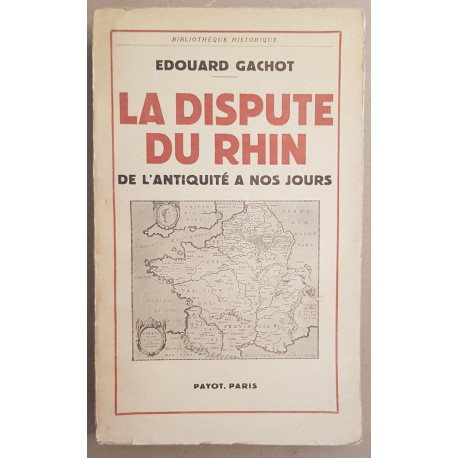 La dispute du Rhin de l'antiquité à nos jours (nouvelle édition...