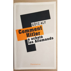Comment Hitler a acheté les Allemands - Le IIIᵉ Reich une...