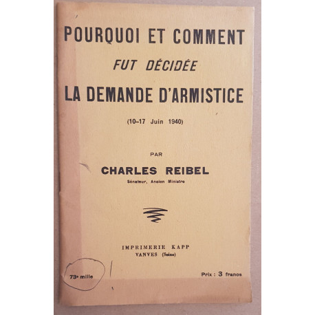 Pourquoi et comment fut décidée la demande d'armistice (10-17 Juin...