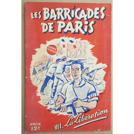 Les barricades de Paris - N° VII - La Libération