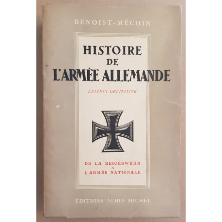 Histoire de l'armée allemande ( édition définitive) - Tome II - De...