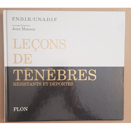 Leçons de ténèbres - Résistants et déportés