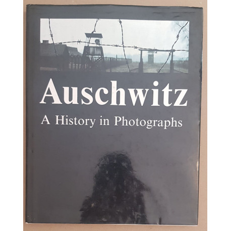Auschwitz - A History in photographs