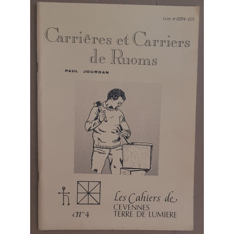 Carrières et carriers de Ruoms - les cahiers de Cévennes N°4