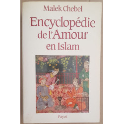 Encyclopédie de l'amour en Islam - Érotisme beauté et sexualité...
