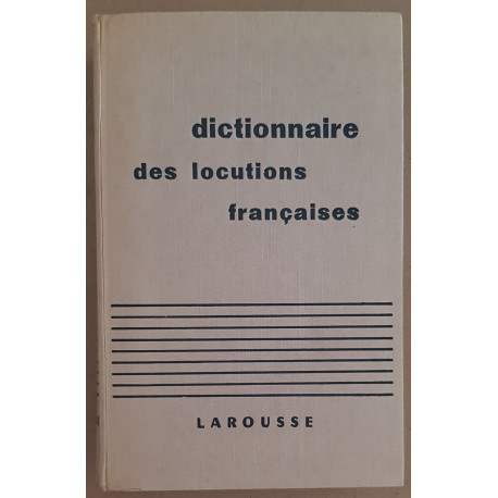 Dictionnaire des locutions françaises (3° tirage)