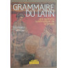 Grammaire du latin - Une approche systématique de la langue