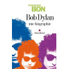 Bob Dylan Une biographie