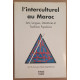 L´interculturel au Maroc - Arts langues littératures et traditions...