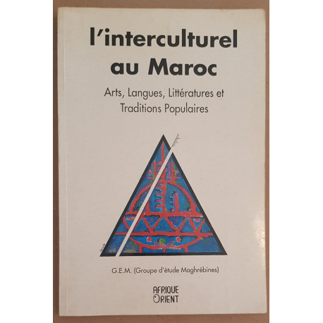 L´interculturel au Maroc - Arts langues littératures et traditions...