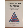 L´interculturel au Maroc - Arts langues littératures et traditions...
