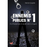 Ennemis Publics N°1: Ces Français que le monde entier a traqués