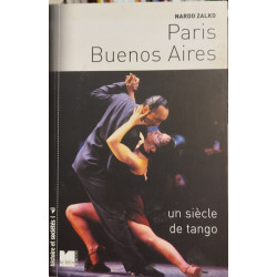 Paris-Buenos Aires: Un siècle de tango