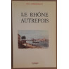 Le Rhône autrefois