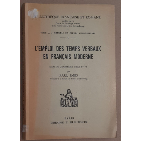 L'emploi des temps verbaux en français moderne - Essai de...