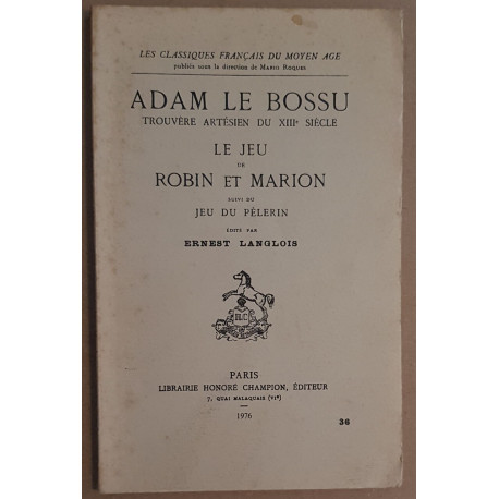 Adam le Bossu (trouvère artésien du XIII° siècle) - Le jeu de...