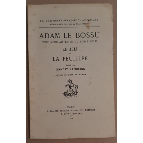 Adam le Bossu (trouvère artésien du XIII° siècle) - Le jeu de la...