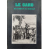 Le gard au début du siècle / vue par les cartes postales anciennes