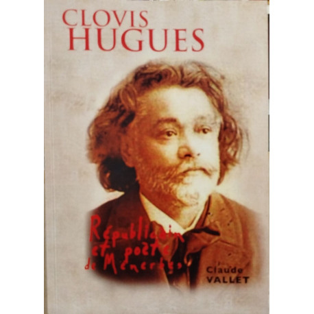 Clovis Hugues républicain et poete de menerbes