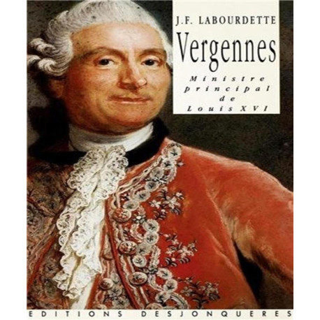 Vergennes Ministre principal de Louis XVI
