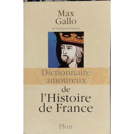 Dictionnaire amoureux de l'Histoire de France