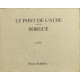 Le pont de l'aube suivi de sorgue / gravures de Daragnes