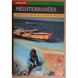 Méditerranées - Lumières et tumultes ou la saveur des mélanges