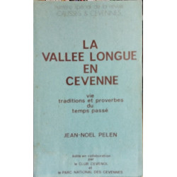 La vallée longue en cevennes / vie traditions et proverbes du...