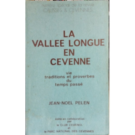 La vallée longue en cevennes / vie traditions et proverbes du...