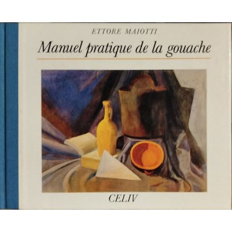 Manuel pratique de la gouache