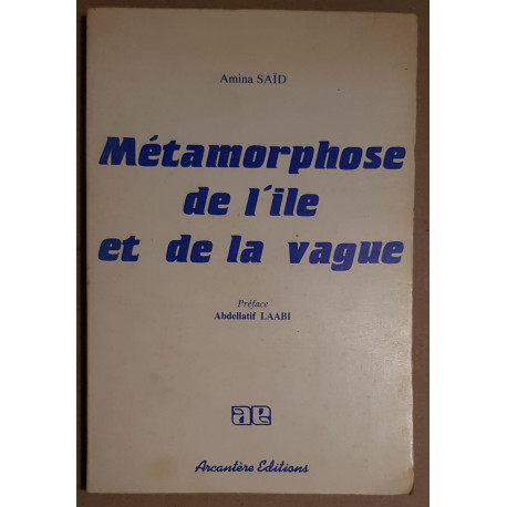 Métamorphose de l'ile et de la vague (préface Abdellatif Laabi)