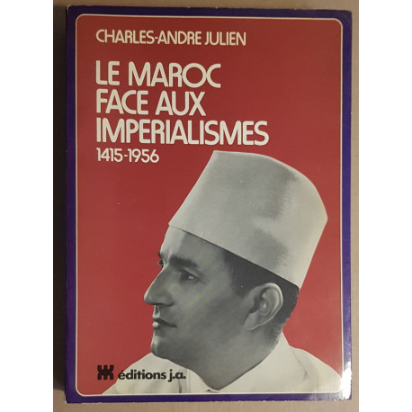 Le Maroc face aux impérialismes 1415-1956