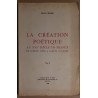 La création poétique au XVI° siècle en France - Tome II - De...