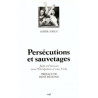 PERSÉCUTIONS ET SAUVETAGES: Juifs et Français sous l'Occupation et...