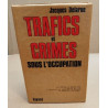 Trafics et crimes sous l'occupation