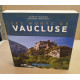 Les monts de Vaucluse: Encyclopédie d'un massif provençal