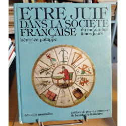 Etre juif dans la societe francaise du Moyen-Age a nos jours...