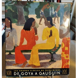 Le Dix Neuvieme Siecle De Goya A Gaugin Les Grands Siècles De La...