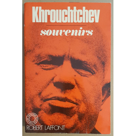 Khrouchtchev - Souvenirs (traduit du russe par Strobe Talbott...