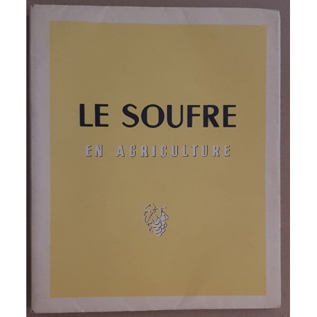 Le soufre en agriculture - étude sur l'utilisation du soufre en...