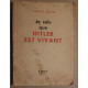 Je sais que Hitler est vivant (traduction de B. de la Herverie)