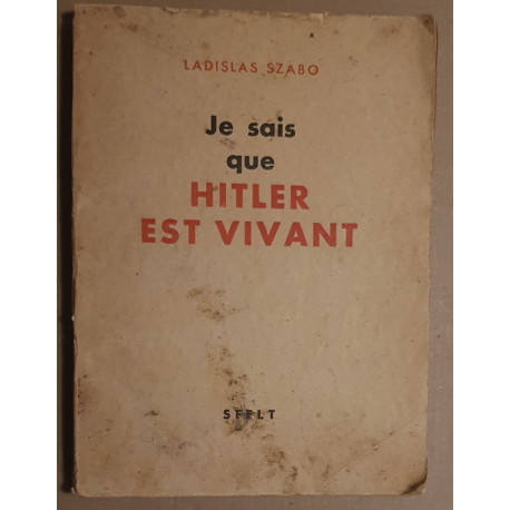 Je sais que Hitler est vivant (traduction de B. de la Herverie)