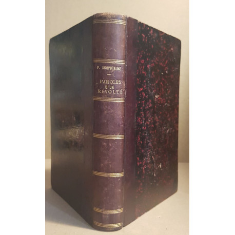 Paroles d'un révolté (ouvrage publié annoté et accompagné d'une...