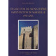 Un âge d'or du monachisme: Saint-Victor de Marseille 990-1090