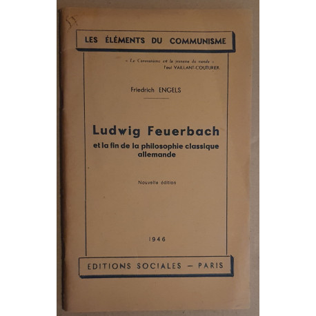 Ludwig Feuerbach et la fin de la philosophie classique allemande -...