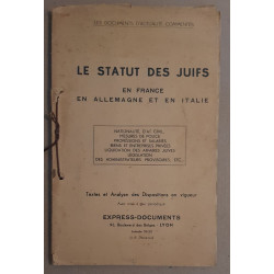 Le statut des juifs en France en Allemagne et en Italie - textes...