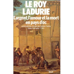 L'Argent l'amour et la mort en pays d'oc précédé de...