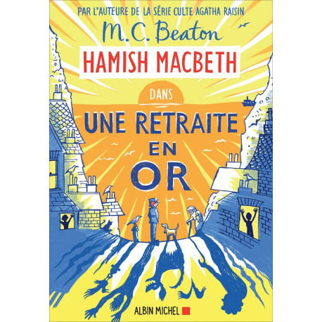 Hamish Macbeth 18 - Une retraite en or