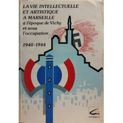 La Vie intellectuelle et artistique à Marseille à l'époque de...